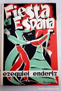 books: Fiesta en España.- Endériz, Ezequiel